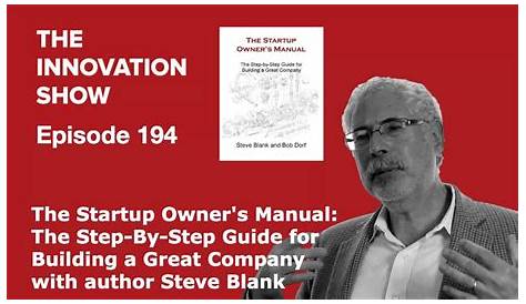 "The Startup Owner's Manual the StepbyStep Guide for Building a