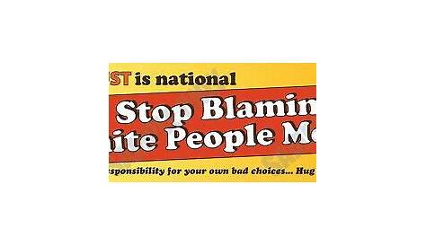 Stop Blaming White People Month
