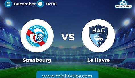 Strasbourg vs Le Havre Prediction & Betting Tips (7 February)