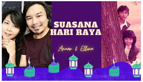 Anuar dan Ellina - Suasana Di Hari Raya (cover Raya PKP 2020) - YouTube