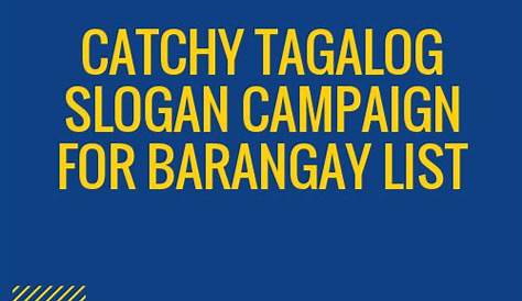 Tagalog Campaign Slogan Examples : 30+ Catchy United Slogans List
