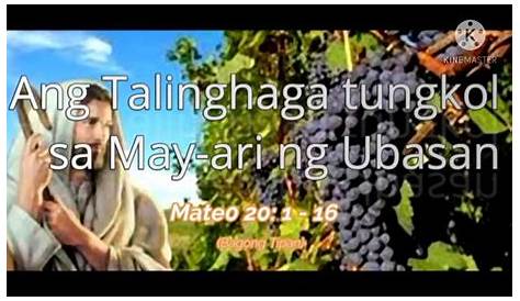 Ang Talinghaga Tungkol sa May-ari ng Ubasan | PPT