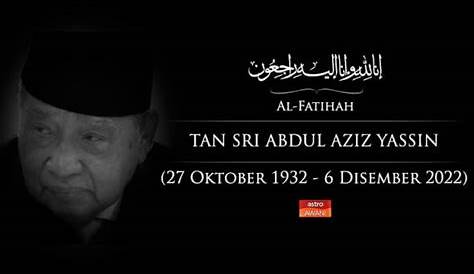 HAJAR: TAN SRI ABDUL AZIZ MD YASSIN