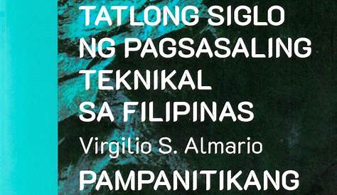 Tatlong Siglo ng Pagsasaling Teknikal sa Filipinas / Pampanitikang