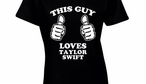 This Guy Loves Taylor Swift Celebrity Ladies T Shirt