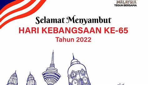 Keluarga Malaysia Teguh Bersama : Tema, Konsep & Logo Hari Kebangsaan 2022
