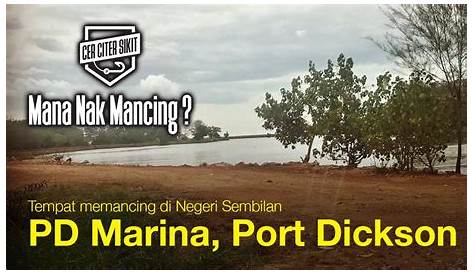 Tempat Memancing Di Port Dickson