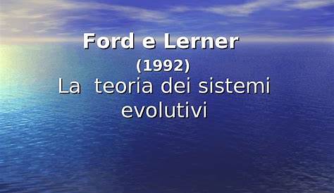 Riassunto libro : teoria dei sistemi evolutivi di Ford e Lerner - Docsity