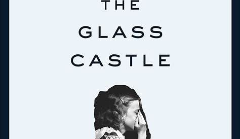 The Glass Castle Book Review Questions 5 Things You Need To Know About