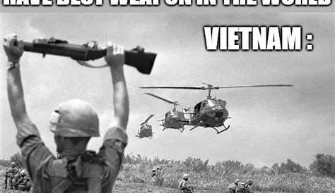 Why am I posting so many Vietnam war memes : r/dankmemes