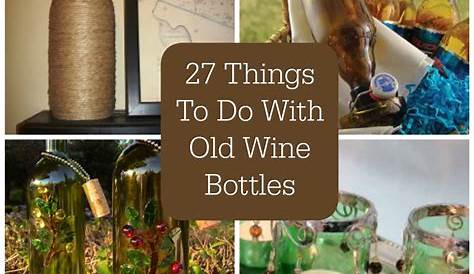 DIY Projects For Every Kind Of Wine Drinker in 2020 | Old wine bottles
