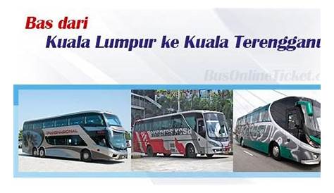 Tiket Bas Tasik Kenyir Kuala Lumpur | Kujie2.com