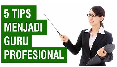 Tips Menjadi Guru Profesional ~ ROBIT ABDUL AZIZ
