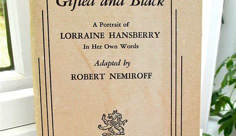 To Be Young Gifted And Black Play Synopsis 1971 By Rort Nemiroff