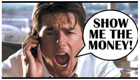SHOW ME THE MONEY :) Favorite Movie Quotes, Famous Movie Quotes, Movie