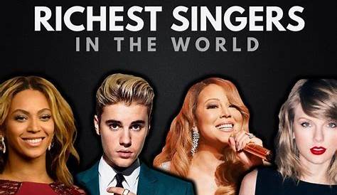 Top 20 Richest Singers in the World 2019 - According to Attention Trust