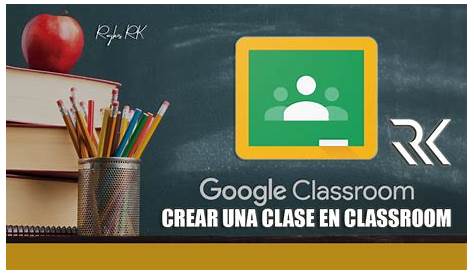 ¿Cómo usar y abrir Google Classroom para clases en línea?
