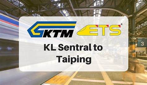 KTM ETS Kuala Lumpur Taiping Train Schedules (Jadual) Fares