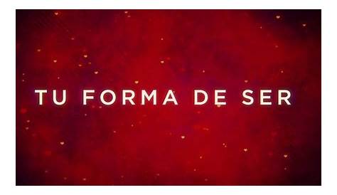 Tu Forma De Ser - Letra - Alberto y Roberto - Musica.com