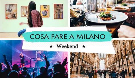 Milano: gli eventi da non perdere questo weekend