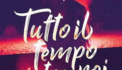 TUTTO IL TEMPO DEL MONDO, SARA PURPURA. Recensione. - Valentina Abbr