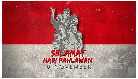 Selamat Hari Pahlawan Nasional 10 November 2022, Hari Pahlawan 2022