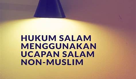 Aturan Salam Untuk Non Muslim | Islam Kaffah