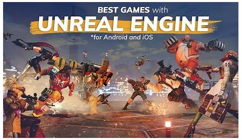 Unreal Engine for Mobile Games: Reasons to Choose - Game-Ace