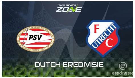 Utrecht vs PSV - Prediction, and Match Preview