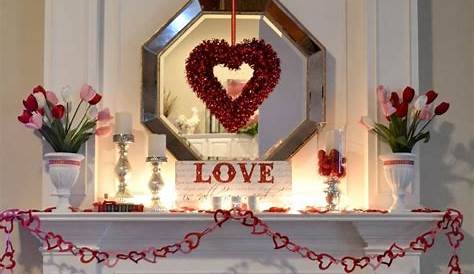 Valentine's Day Fireplace Decoration 25 Valentine’s Decor Ideas