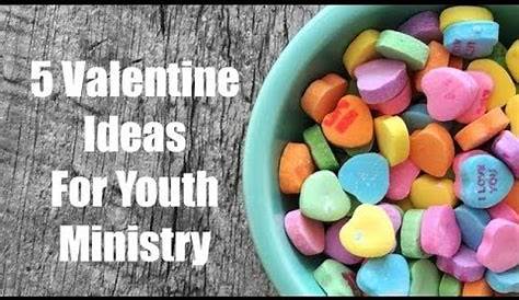 Valentine's Day Ideas For Church Youth Group
