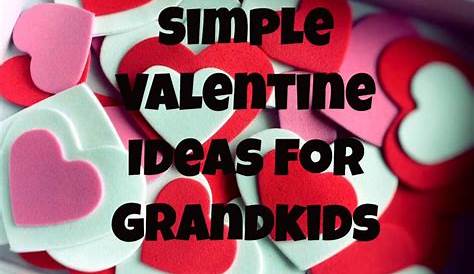 Valentine Day Gifts Grandchildren and Grandparents Can Enjoy Together