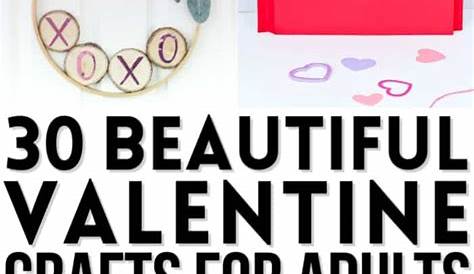 Valentine Easy Crafts For Adults 32 's Day And Diy Ideas