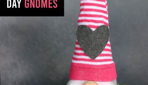 Valentine Sock Gnomes Diy How To Make A Gnome Heart Gnome Couple S