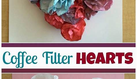 Coffee Filter Heart - Fine Motor Craft | Valentine crafts, Valentines