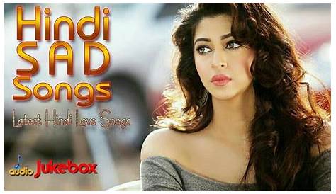 Video Song Hindi New 2018 Hd ROMANTIC HINDI SONGS Latest s Collection