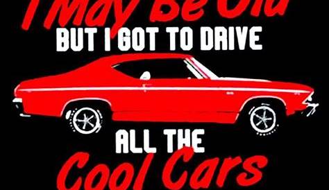 Vintage Car Quotes And Sayings Pin By Kevin On Hot Rod Heart Funny