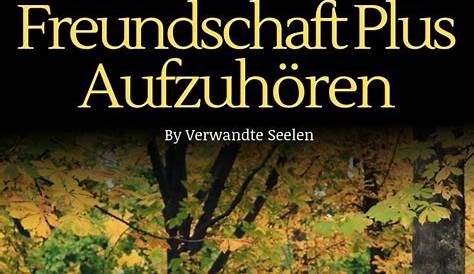 An beziehung festhalten: Freundschaft plus psychologie