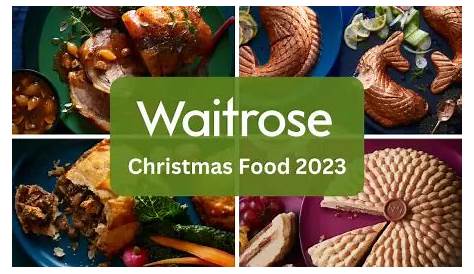 Waitrose Christmas Food Range Revealed 2023