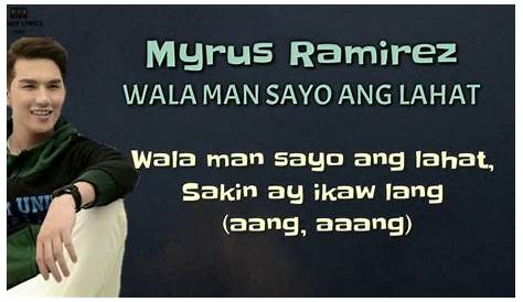 Wala Man Sayo Ang Lahat - Myrus Ramirez (Lyrics) - Matthaios Feat