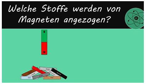 Welche Stoffe sind magnetisch? - IMA