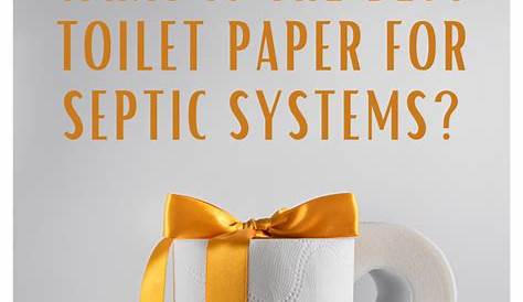 What's The Best Toilet Paper For Septic Systems