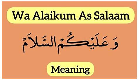 “Assalamu Alaikum”–Origin and Meaning of the Muslim Greeting in Islam