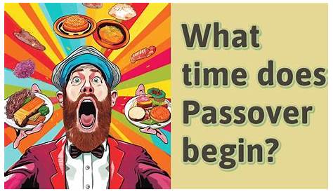 Unveiling The Start Of Passover 2024: A Journey Into Tradition And Significance