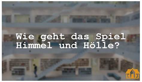 Himmel und Hölle - Regeln & Anleitung - Freizeitspiele - Spielregeln.de