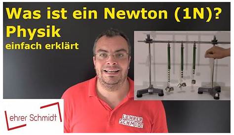 Was ist ein Newton? Was ist 1N? | Physik - einfach erklärt