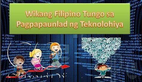 Ang Wikang Filipino Sa Edukasyong Teknolohiya