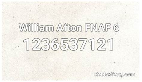William Afton FNAF 6 Roblox ID - Roblox music codes