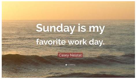 Unveiling The Power Of Working Sunday Quotes: Discoveries And Insights