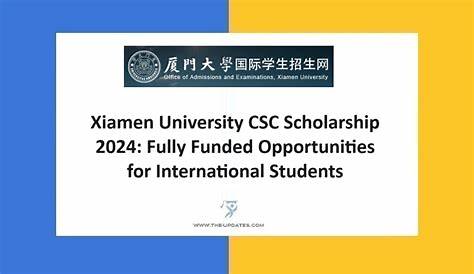Xiamen University CSC Scholarship 2023-24 in China - World Scholarship